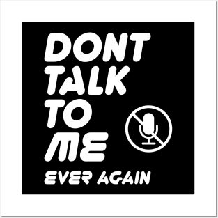 Don't talk to me ever again typography with mute icon on funny text memes Posters and Art